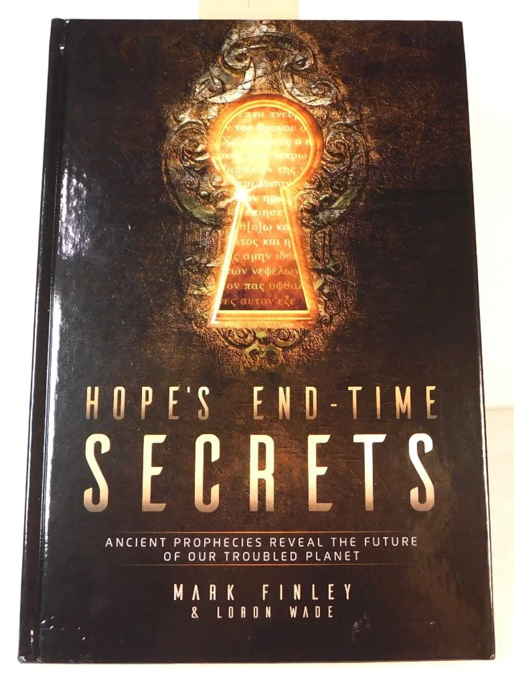 Hope's End-Time Secrets By Mark Finley & Loron Wade Biblical Prophecies Hardback